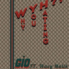 Why You Hating (Feat. Wavy Malik)