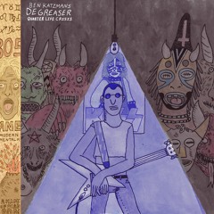 Ben Katzman's DeGreaser - Chill Position