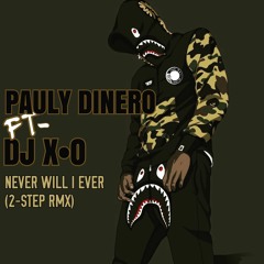 P. Dinero  "Never Will I Ever" 2STEP RMX