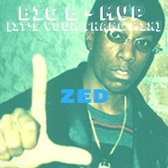 BIG L - MVP [It's Your Thang Mix]