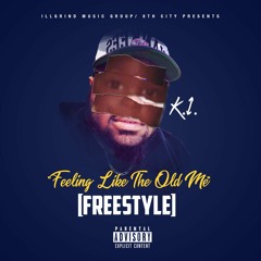 K.I - Feeling Like The Old Me (Freestyle)