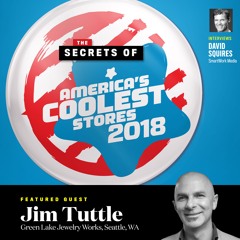 Jim Tuttle Bonus Interview-"Secrets of America's Coolest Jewelry Stores"