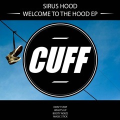 Sirus Hood - Don't Stop (Original Mix) [CUFF] Official