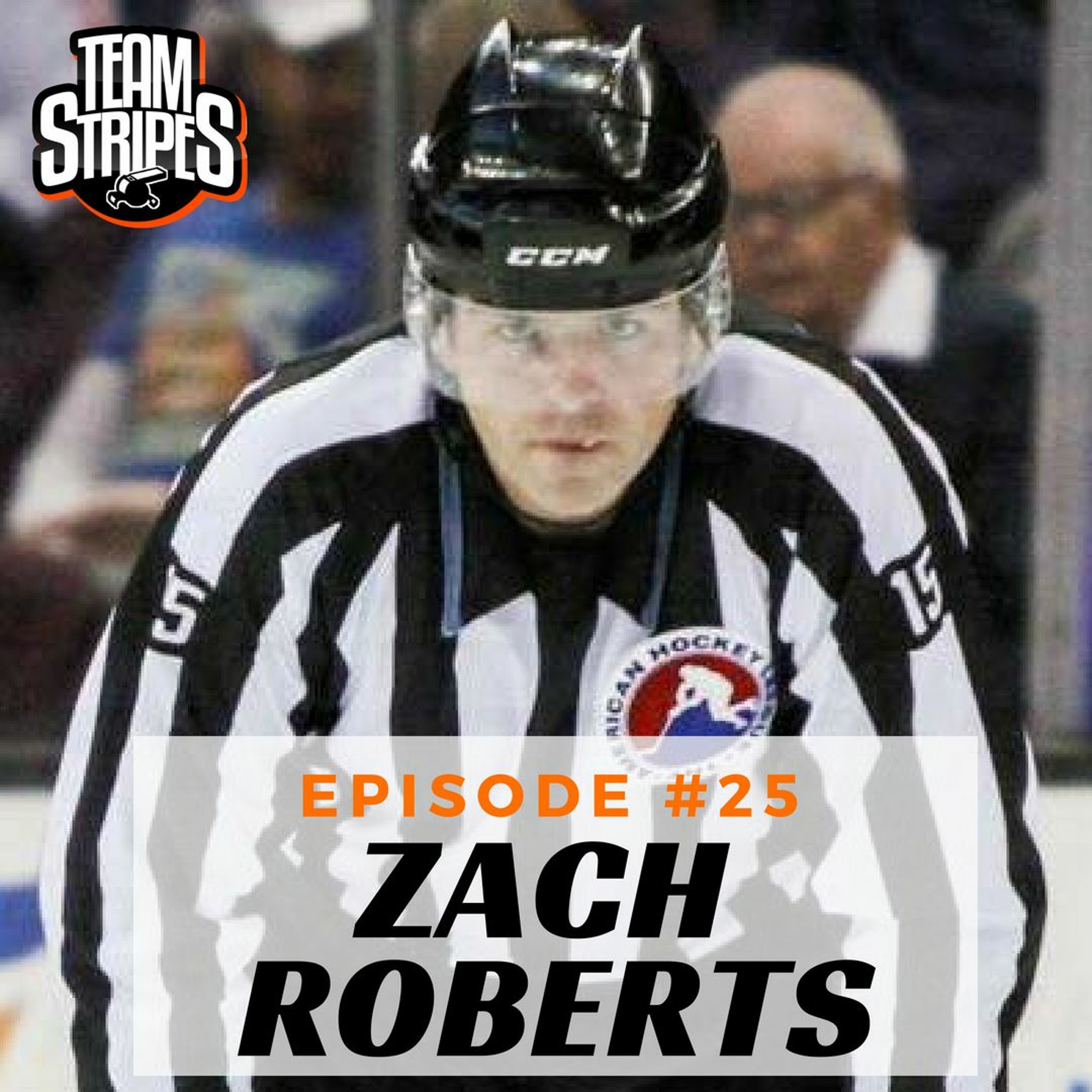 Episode 25 - AHL Linesman and PEOC Director Zach Roberts episode artwork