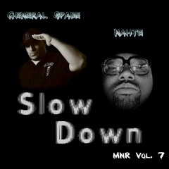 MNR vol. 7 - Nahte X General Spade - Slow Down