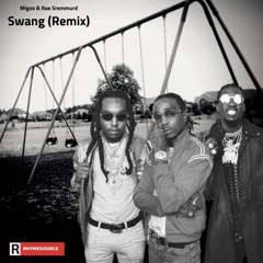 Rae Sremmurd Ft. Migos - Swang (Remix)