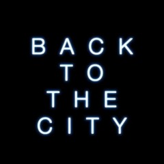 BACK TO THE CITY