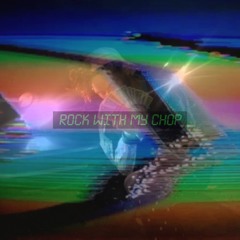 ROCKWITMYCHOP