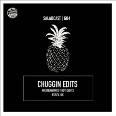 House Saladcast 604 | Chuggin Edits