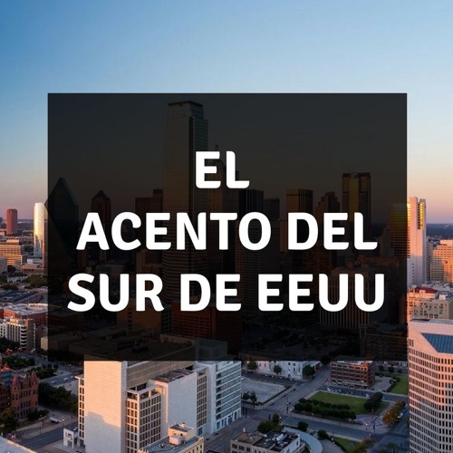 Curso de inglés en EEUU: acento del sur