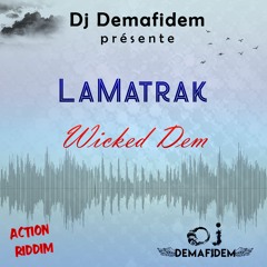 LaMatrak - Wicked Dem