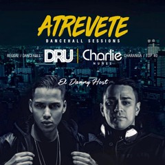 ATREVETE SHOW - DJ DRU FT CHARLIE NUÑEZ