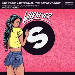 Kris Kross Amsterdam X The Boy Next Door - Whenever (Atherys Remix)