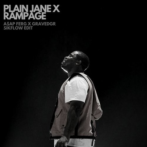 Plain Jane X Rampage (Sikflow Edit)