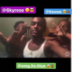 Ky , OmgItsTitus , Woe - No Sense PART 1