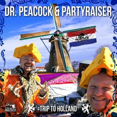 Peacock Records 072 - Dr. Peacock & Partyraiser - Trip To Holland