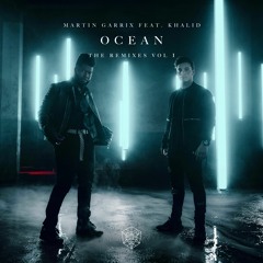 Martin Garrix Feat. Khalid - Ocean (Goja Remix)