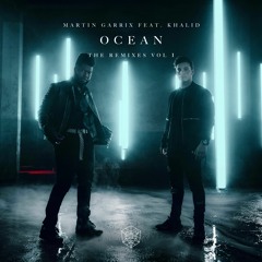 Martin Garrix Feat. Khalid - Ocean (Bart B More Remix)