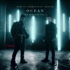 Martin Garrix feat. Khalid - Ocean (Silque Extended Remix)