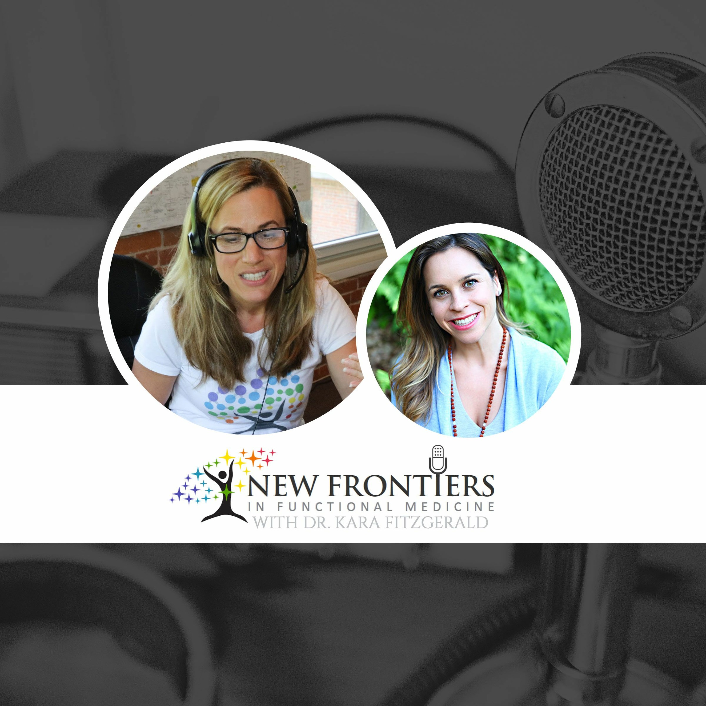 Dr. Kara Fitzgerald | New Frontiers in Functional Medicine, Longevity, Epigenetics