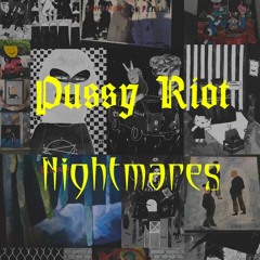 Pussy Riot & CHAIKA - КОШМАРЫ / NIGHTMARES