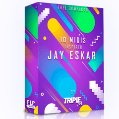 10 Midis inspired Jay Eskar By TRIPLE M