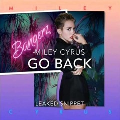 Go Back - Miley Cyrus (Unreleased Snippet)