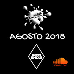 Guareber Recordings Radio Show Agosto 2018