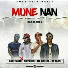 Dr Prince ft Mz Mazaza X Dj Sags X hassino Tee #MUNE NAN