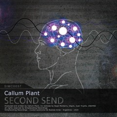 SIMC0037 - Callum Plant "SECOND SEND" EP (Snippets)
