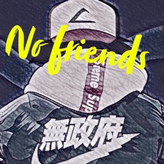 No friends 🚫👬 (Prod. Kid Ocean)
