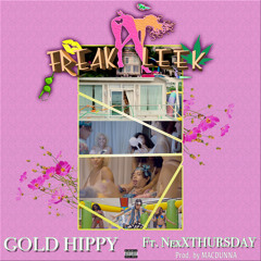 Gold Hippy - Freak A Leek (feat. NexXthursday)