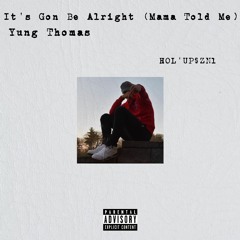 It's Gon Be Alright / Mama Told Me (prod. Icestarr)
