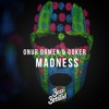Onur Ormen & GOKER - Madness Onur Ormen & GOKER - Madness