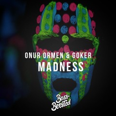 Onur Ormen & GOKER - Madness