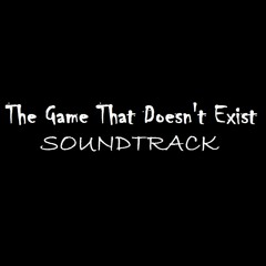 [The Game That Doesn't Exist] 5 - Game Over
