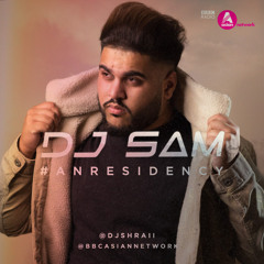 BBC Asian Network #ANResidency - DJ Sam