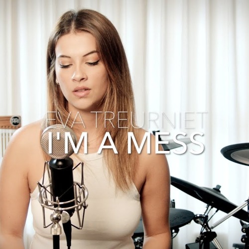 Bebe Rexha I’m A Mess Cover by Eva Treurniet (Free Download)