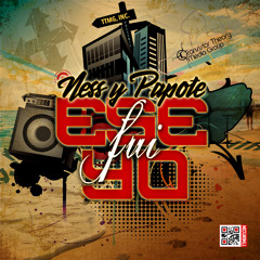 Ese Fui Yo - Ness y Papote