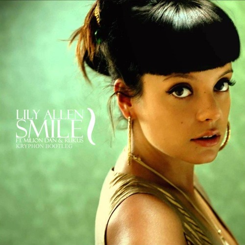 Stream Lily Allen - Smile (Kryphon Bootleg) by Kryphon | Listen online for  free on SoundCloud