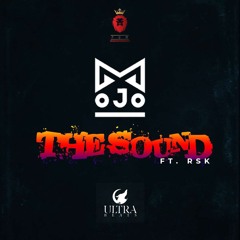 Mojo - The Sound Ft R.SK  Prod by Ultra-Hova