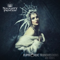 Euphoric Transmission 019 :: Naughty Princess