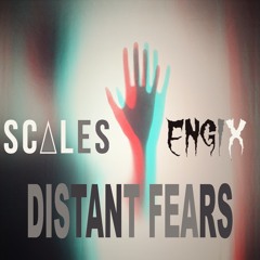 Scales & Engix -  Distant Fears {Aspire Higher Tune Tuesday Exclusive}