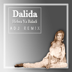Helwa Ya Baladi - ADJ Remix - Dalida