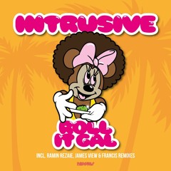 Intrusive - Roll It Gal (James View & Francis Remix)(OUT NOW)