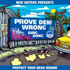 Ding Dong - Prove Dem Wrong (Protect Your Head Riddim)