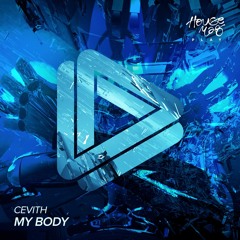 CEVITH - My Body (Extended Mix)
