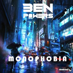 Deadmau5 - Monophobia (Ben Powers Remix)