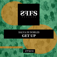 27FS010 : Salva Di Nobles - Get Up (Original Mix)
