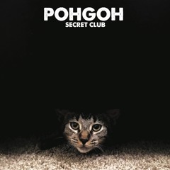 POHGOH ~ "Digging" (from 2018 album Secret Club)